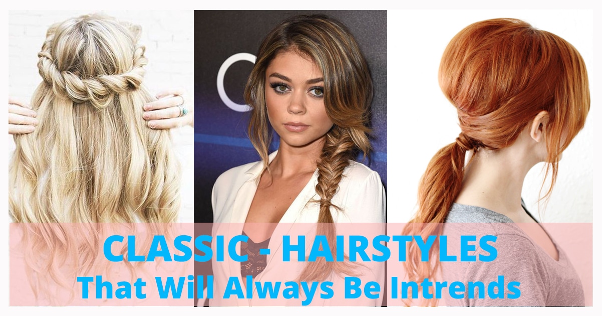 classic hairstyles that always intrends