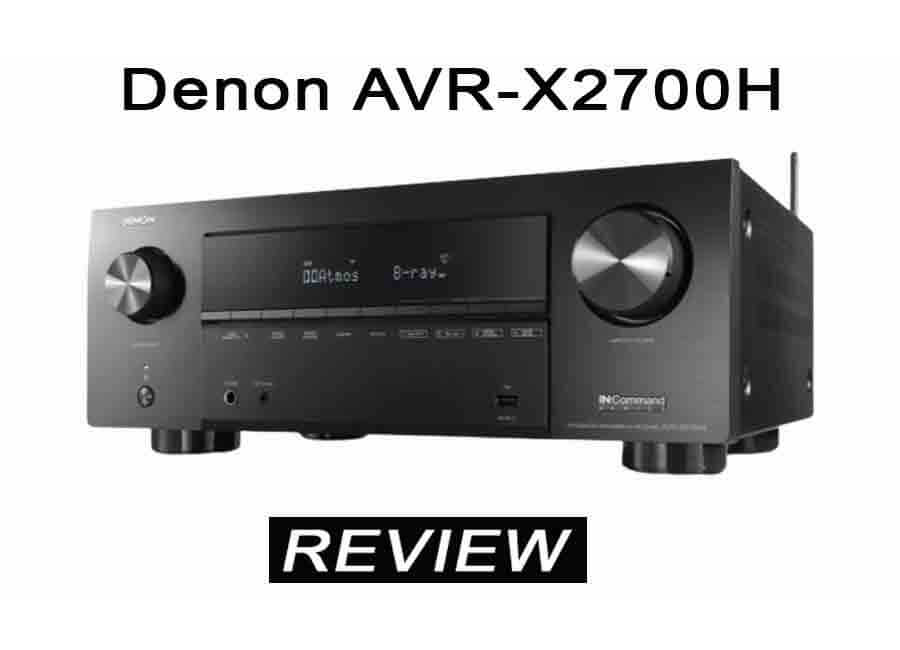 DENON AVR-X2700H REVIEW